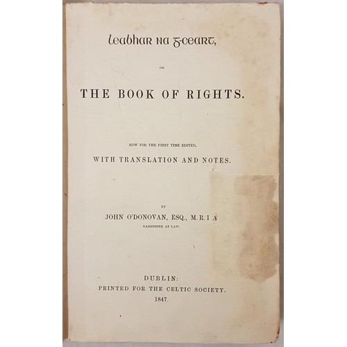 112 - O'Donovan, John. The Book of Rights. Celtic Society, Dublin, 1847. Now for the first time edited wit... 
