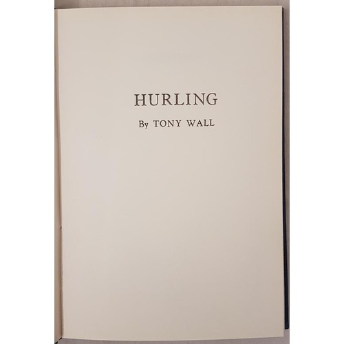 16 - Hurling by Tony Wall - re-print in blue cloth, gilt lettering, Kenny's Bookbindery, Galway
