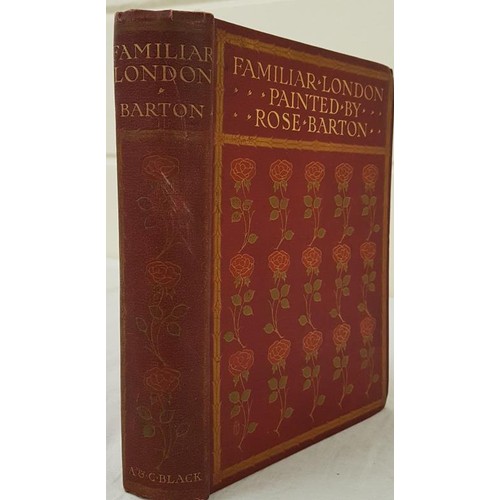 47 - Rose Barton. Familiar London. 1904. 1st. edit. 61 fine colour plates by Tipperary born Barton. Fine ... 