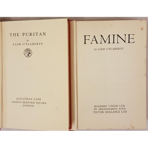 65 - Liam 0’Flaherty. The Puritan. 1932 1st and L.0’Flaherty. Famine. 1938 (2)