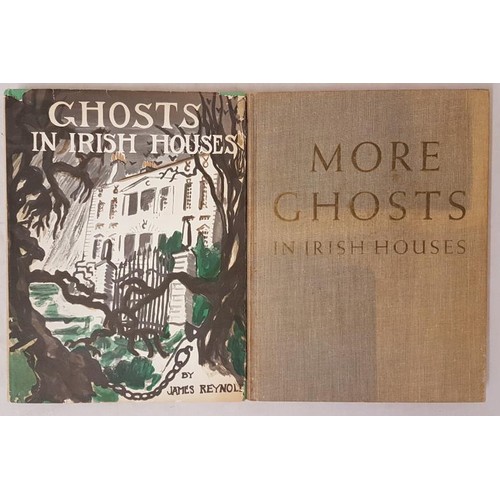 73 - Reynolds, James. Ghosts In Irish Houses. Bonanza Books, 1st, dj; and by the same author. More Ghosts... 