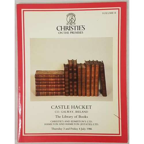 100 - Christies catalogue of Castle Hackett, Library, Co. Galway. 2 day sale 3rd & 4th July 1986. Illu... 