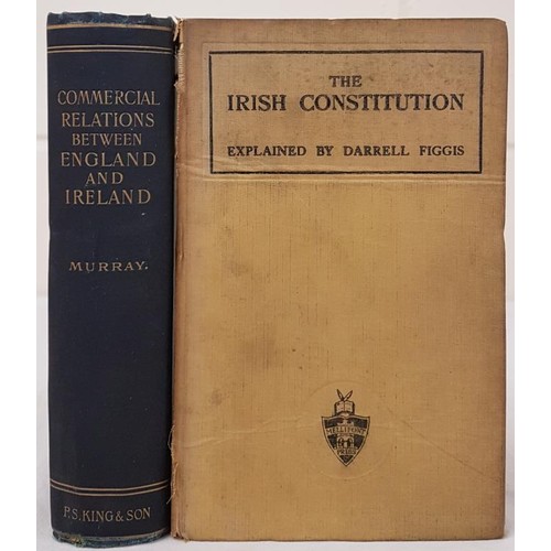 118 - A. E. Murray. Commercial relations Between England and Ireland. 1907 and Darrell Figgis. The Irish C... 