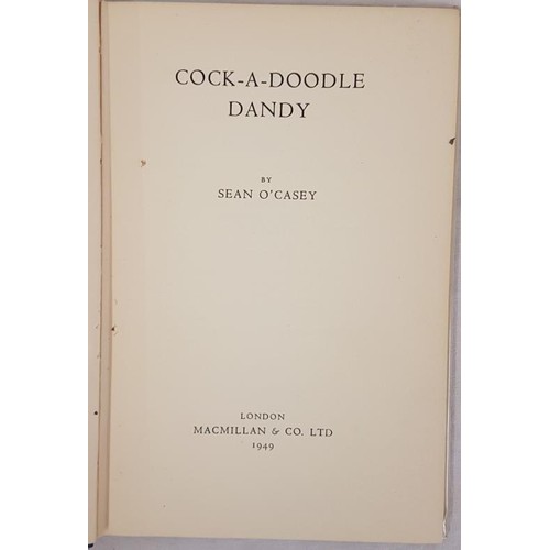 130 - Sean 0’Casey. Cock-A-Doodle Dandy. 1949. 1st Dust jacket. Inscribed presentation copy from the... 