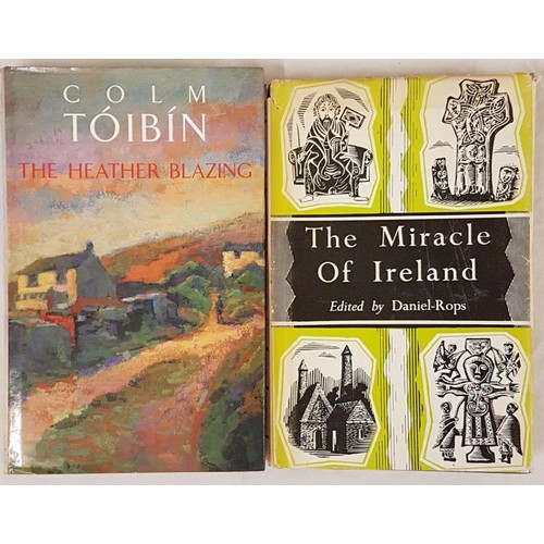 134 - Colm Toibin The Heather Blazing. 1992. 1st and Daniel-Rops. The Miracle of Ireland (2)... 