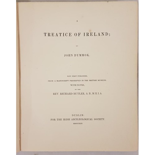 337 - John Dymmok. A Treatise of Ireland. 1842. First published from a manuscript in the British Museum bo... 