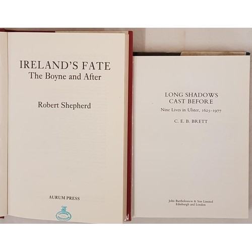 372 - Robert Shepherd. Ireland’s Fate – The Boyne and After. 1990. 1st. Carroll Institute brand on title p... 