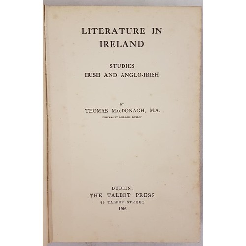 381 - Thomas MacDonagh. Literature in Ireland. Dublin. 1916. First edition, 2nd imp. Published one month a... 