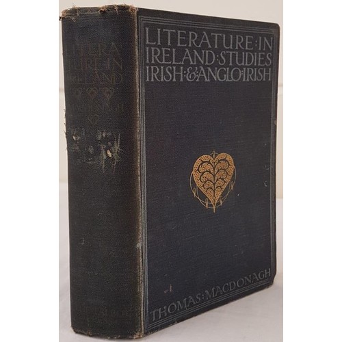 381 - Thomas MacDonagh. Literature in Ireland. Dublin. 1916. First edition, 2nd imp. Published one month a... 