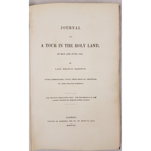 390 - Lady Frances Egerton. Journal of a Tour in the Holy Land in 1840. 1841. 1st. Fine tinted lithographs... 