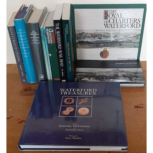 9 - Waterford Interest. Ten volumes including A Labour History of Waterford (Signed by author, 1989); 19... 