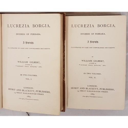 22 - William Gilbert. Lucrezia Borgia. 1869. 1st. 2 volumes. Fine half calf binding. Armorial b.p.s (2)... 