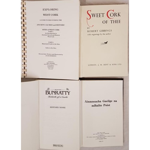 133 - Gibbings, Sweet Cork of Thee, 1964, dj, ex libris; Jack Roberts, Exploring West Cork, 1988; Bunratty... 