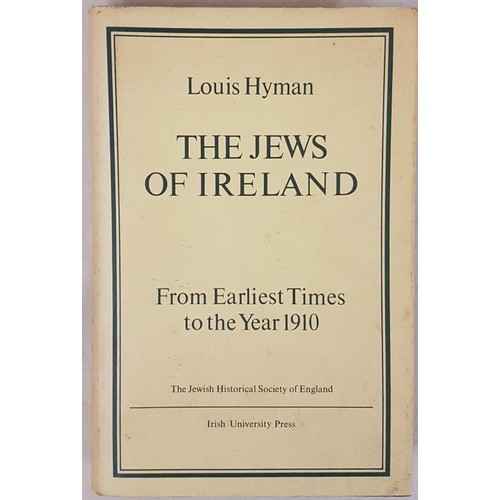 168 - Louis Hyman, The Jews of Ireland from the earliest times to 1910., IUP 1972, 8vo, dj, vg, (1)... 