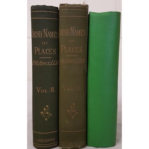 176 - The origin and History Irish names of Places by P. W. Joyce. Volume 1, 2 [1912] and 3 in later cloth... 