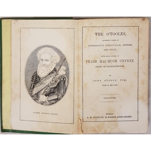 178 - John 0’Toole. The 0’Tooles -Ancient Lords of Powerscourt, Feltire and Imale. Dublin. 1st... 