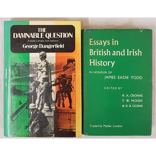 645 - H. Crone & T.W. Moody. Essays on British and Irish History. 1949 and George Dangerfield. The Dam... 