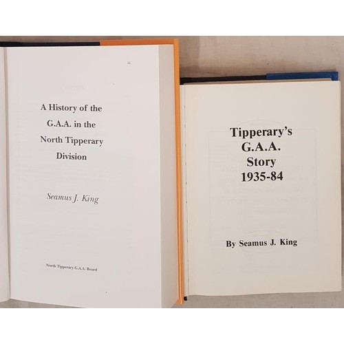 11 - Tipperary's G.A.A. Story 1935-84 by Seamus King and A History of the G.A.A. in the North Tipperary D... 