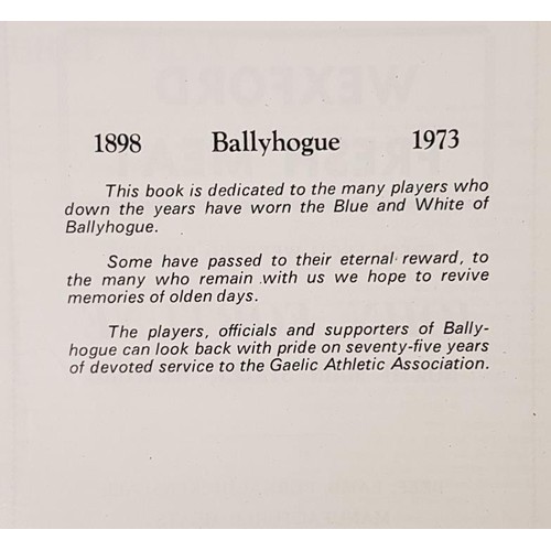 16 - Wexford G.A.A. - Ballyhogue G.A.A. 75 Years of Club History 1898-1973