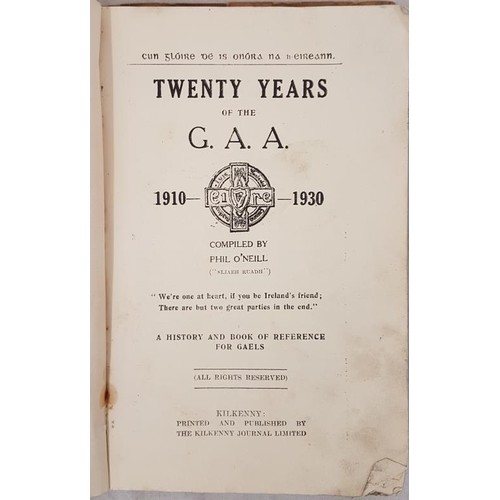 22 - History of the G.A.A. 1910-1930 by Phil O'Neill (Sliabh Ruadh). 1931, Printed and Published by The K... 