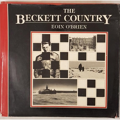 100 - Eoin 0’Brien. The Beckett Country – Samuel Beckett's Ireland. 1986. 1st. Inscribed presentation copy... 