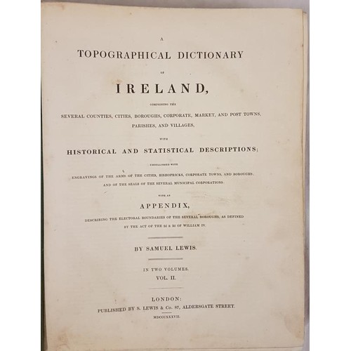 114 - A Topographical Dictionary of Ireland. Counties, Cities, Boroughs, Corporate, Market, Port Towns, Pa... 