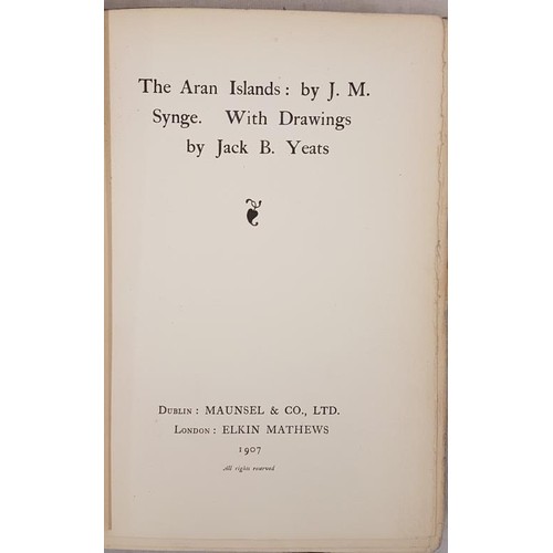 150 - [Jack B. Yeats] The Aran Islands: by J. M. Synge with Drawings by Jack B. Yeats. Maunsel and Co. 190... 
