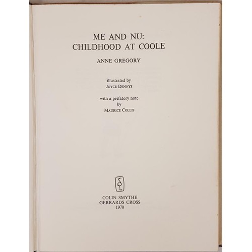 171 - Anne Gregory, Me and Nu: Childhood at Coole, Colin Smythe, 1970, small 4to, dj, 128 pps, ills by Joy... 