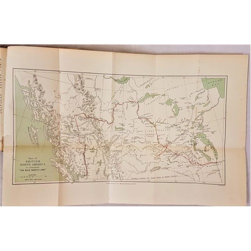 179 - Col. W. F. Butler. The Wild North Land. 1896. Large folding route map. Illustrated. The story of a W... 