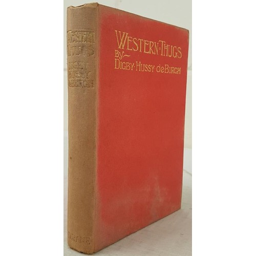183 - Western Thugs or Ireland and the English Speaking World by Digby Hussy de Burgh. cloth. De Burgh a l... 