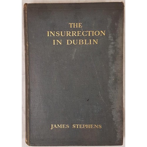 187 - James Stephens The Insurrection in Dublin, 1 volume, Dublin and London 1916