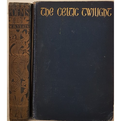 422 - W B Yeats The Celtic Twilight London, England: A.H. Bullen, 1902. 235 pp. and The Poetical Works of ... 