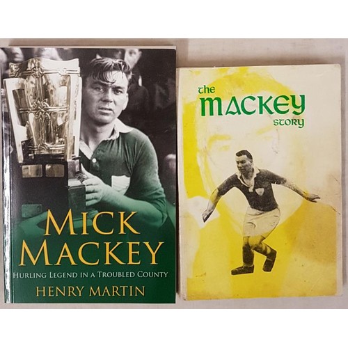 423 - Mick Mackey. The Mackey Story by Seamus O’Ceallaigh and Sean Murphy. 1982 and Mick Mackey. Hur... 