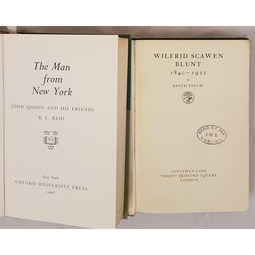 465 - Reid, John Quinn, The man from New York, large 8vo, 708 pps, vg. Finch, Wilfrid Scawen Blunt, 1840-1... 