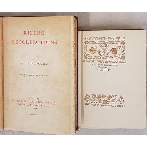 466 - G.J. Whyte-Melville. Hunting Songs & Verses. 1911. Tipped in colour plates. Gilt cloth; and G. W... 