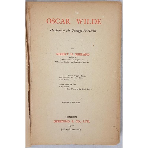 489 - Robert H. Sherrard. Oscar Wilde –The Story of an Unhappy Friendship. 1909. Wilde frontispiece illust... 