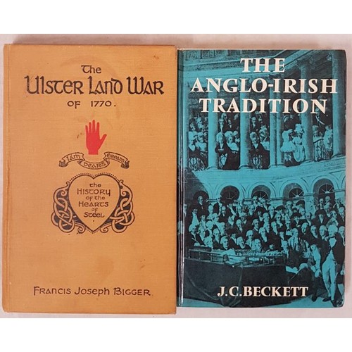 491 - Francis Joseph Bigger. The Ulster Land War of 1770. 1910 1st;  and J. C. Beckett. Irish Tradition. (... 