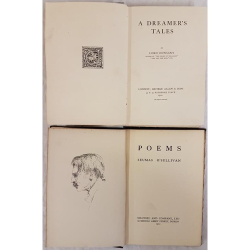 496 - Lord Dunsany A Dreamer’s Tale, 1910. First edit;  and   Seamus O’Sullivan Poems 1912. First edit. (2... 