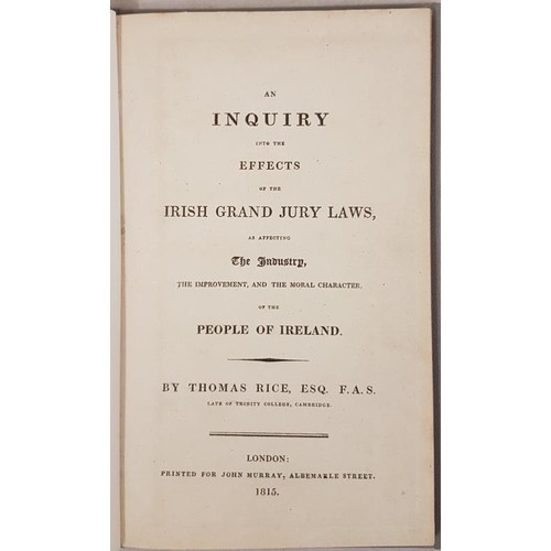 523 - An Inquiry into Effects of Irish Grand Jury as affecting industry, improvement, and moral character ... 