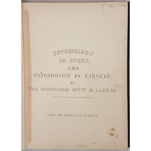 530 - [rare Irish book] Entomology in Sport; and Entomology in earnest. Mrs. W. And Lady M. Mary Ward, Jan... 