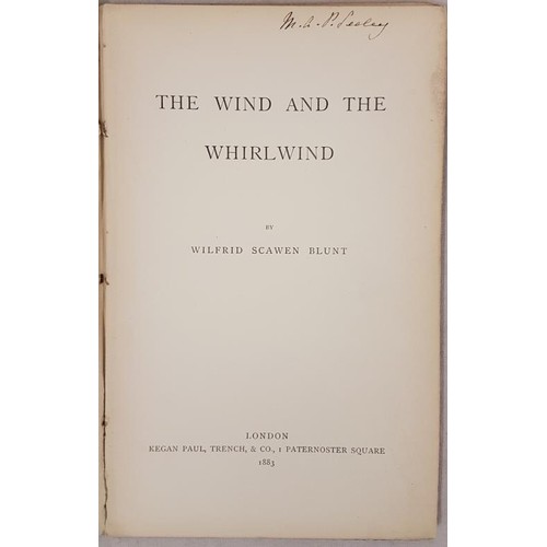 542 - Wilfred Scawen Blunt, The Wind and the Whirlwind, 1883, first ed. 8vo; spine bare but intact. Semina... 