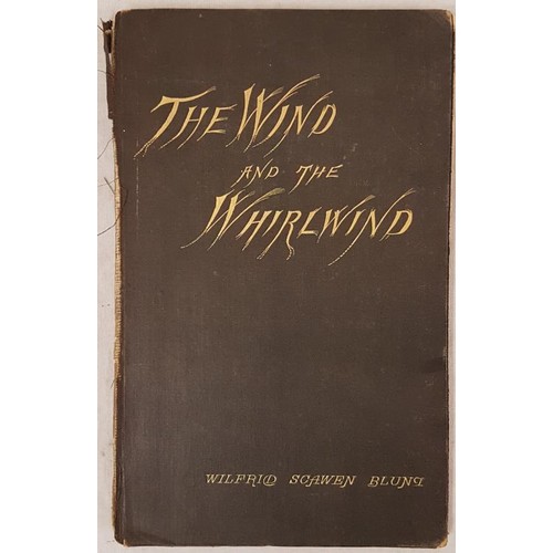 542 - Wilfred Scawen Blunt, The Wind and the Whirlwind, 1883, first ed. 8vo; spine bare but intact. Semina... 