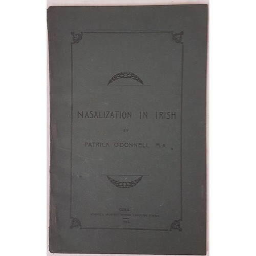 543 - [Rare Irish language work]. Nasalization in Irish by Patrick O’Donnell. Cork, O’Neill&rs... 