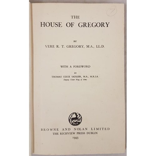 566 - Vere R. T. Gregory, The House of Gregory, Dublin 1943, c14 ills, 209 pps. Scarce and valuable for ba... 