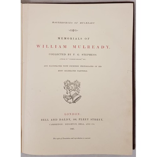 623 - Memorials of William Mulready collected by F.G. Stephens. Illustrated with fourteen photographs of t... 