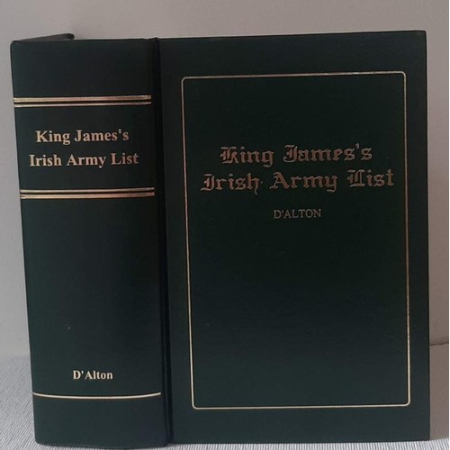 633 - King James’s Irish Army List – John D’Alton (1997 facsimile reprint of 1855 origin... 