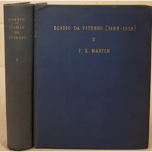 645 - F.X. Martin, Egidio da Viterbo (1469-1518), a study in renaissance and reform history, 2 vols, 400, ... 