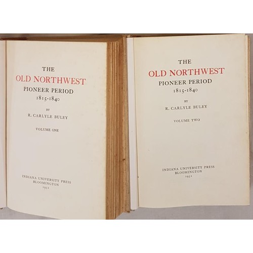 139 - The Old North West – 2 Volumes Pioneer Period 1815-1840 (HB) by Buley 2nd Printing