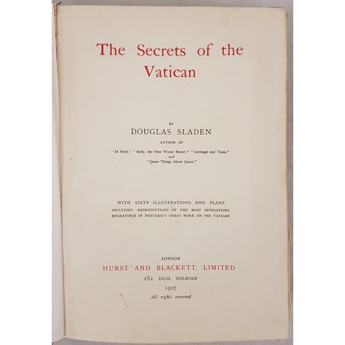 262 - The Secrets of the Vatican with 60 illustrations(HB) by Douglas Sladen. 1st ed Hurst and Blackett 19... 