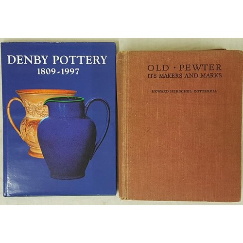 273 - Denby Pottery Dynasties & Designers 1809-1997 (HB) by Irene and Gordon Hopwood and Old Pewter it... 